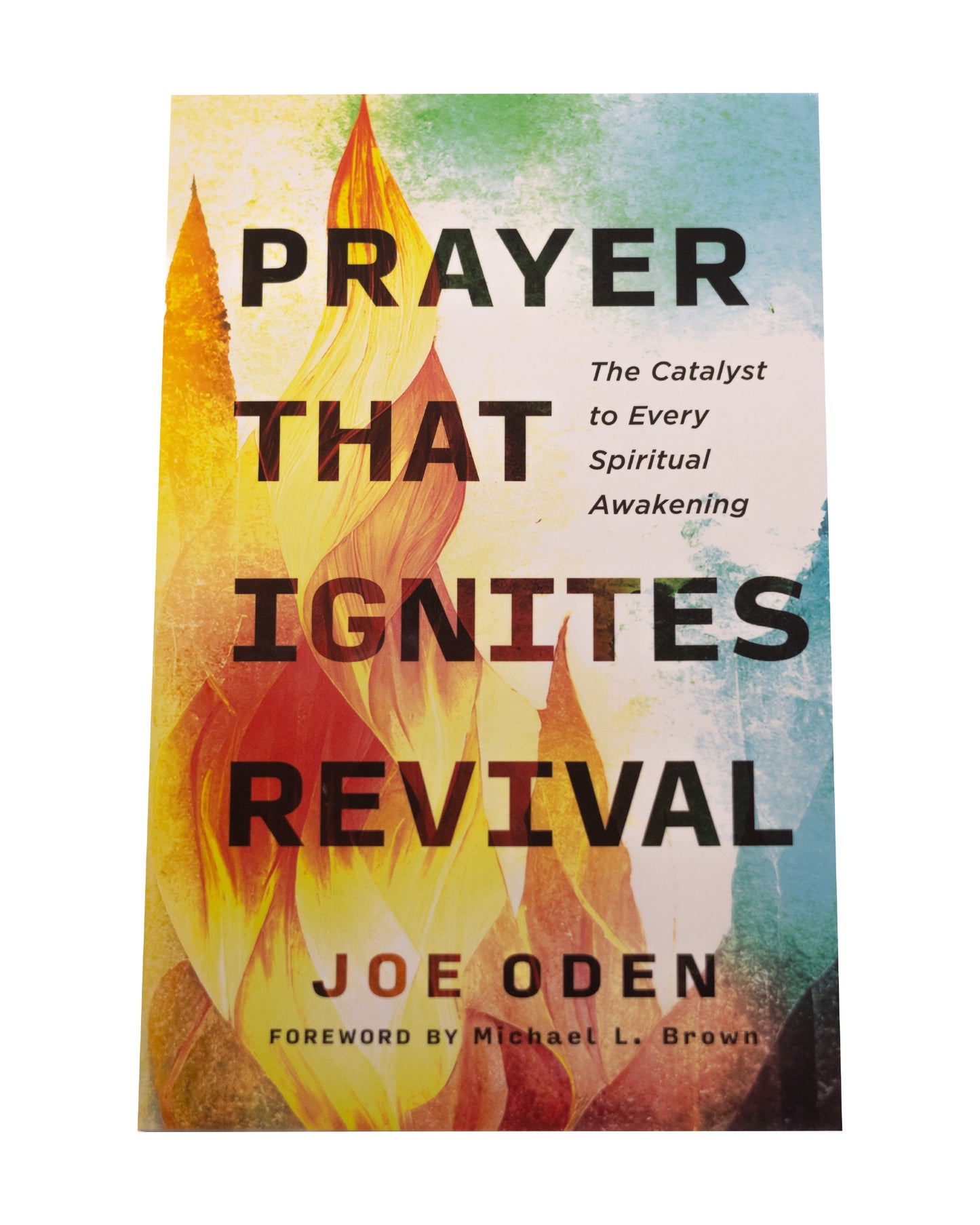 Prayer that Ignites Revival - Joe Oden