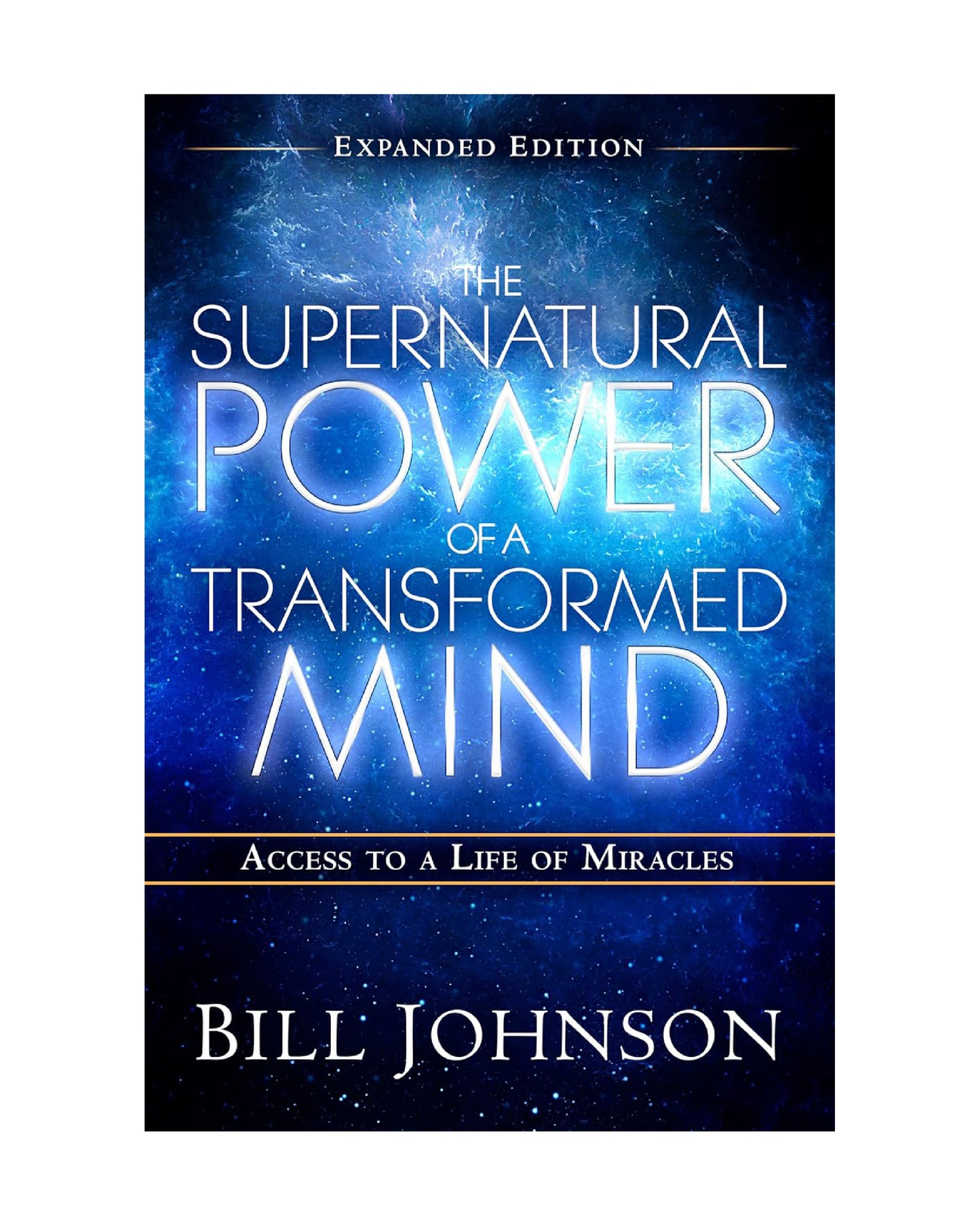 Supernatural Power of a Transformed Mind- Bill Johnson
