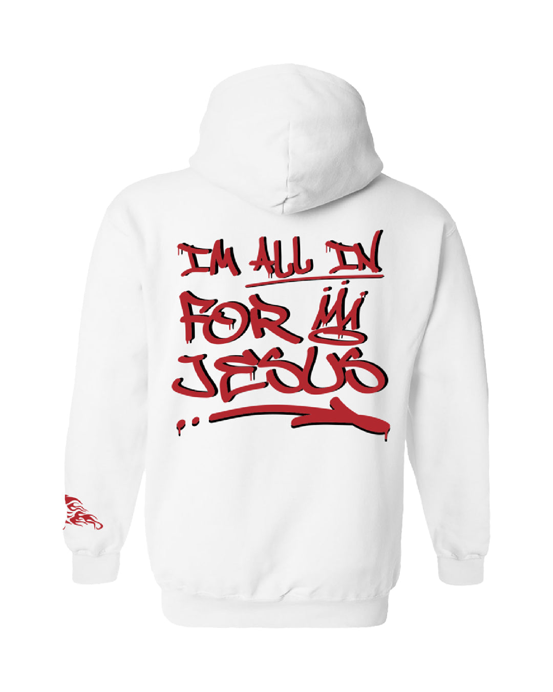 All in For "Jesus" White Hoodie