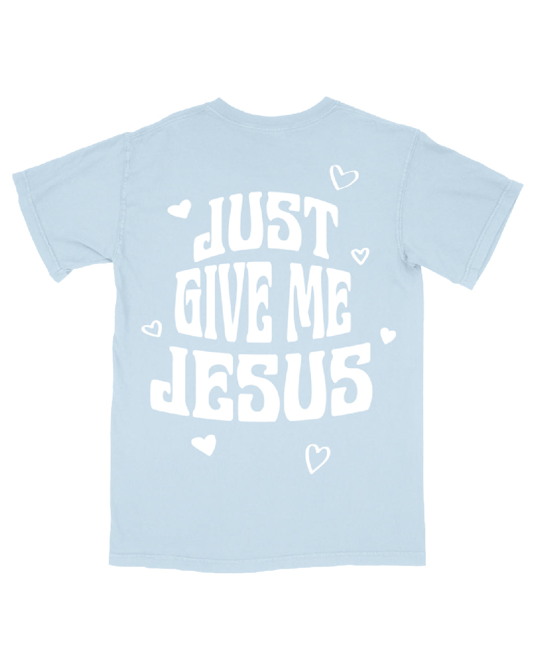 "Just Give Me Jesus" T Shirt