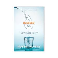 The Blessed Life- Robert Morris