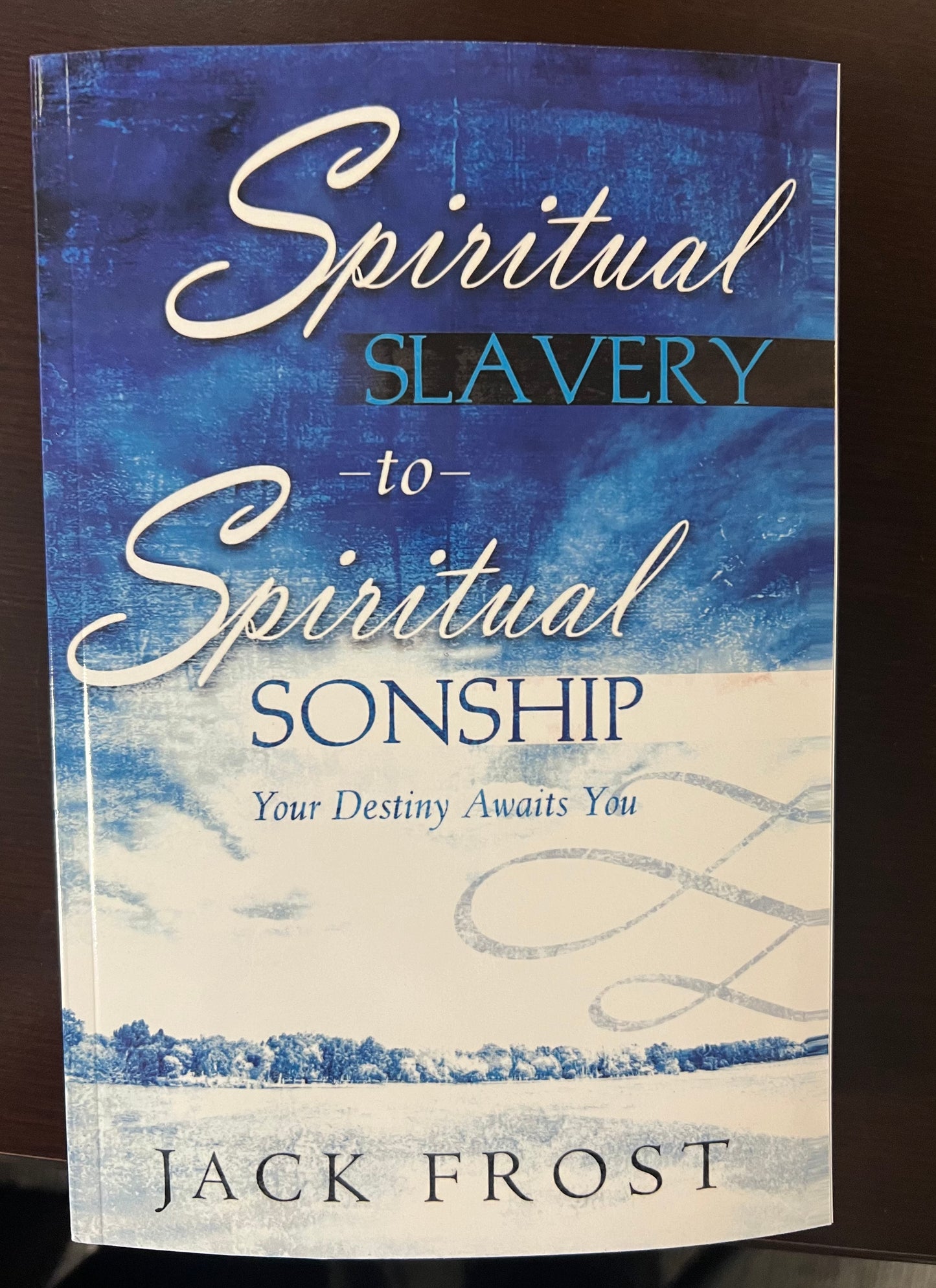 Spiritual Slavery to Spiritual Sonship -  Jack Frost