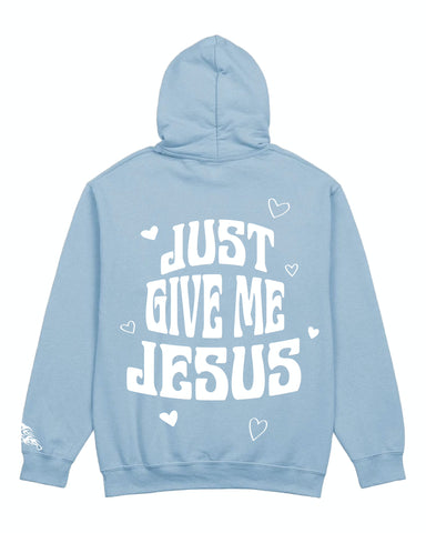 Just Give me Jesus hoodie
