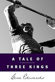 A Tale of Three Kings - Gene Edwards