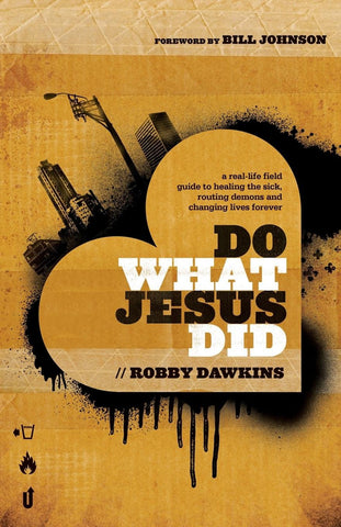 Do What Jesus Did Book - Robby Dawkins
